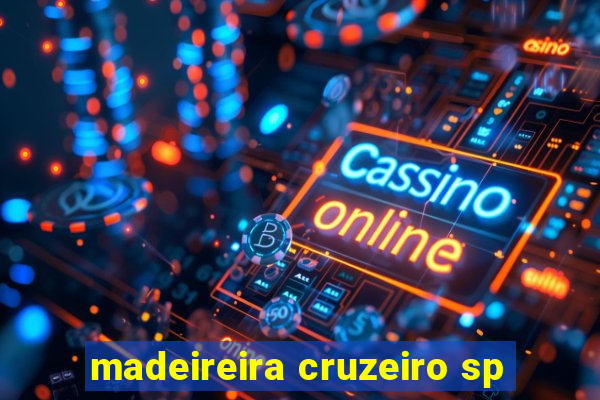 madeireira cruzeiro sp